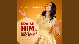 Yoruba Praise Medley Hallelujah  Emi Yio Gbe Oluwa Ga  Jesu Ja Sekeseke Mi  Mo Lore Ka  Mo [upl. by Westphal]