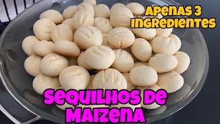 Como fazer Sequilhos de maizena  Apenas 3 ingredientes  Fácil e pratico de fazer [upl. by Kaiser]