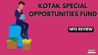 Kotak Special Opportunities Fund NFO Review  Holistic Investment [upl. by Issy]