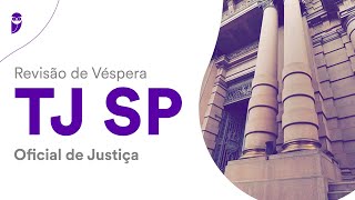 Revisão de Véspera TJ SP – Oficial de Justiça [upl. by Esiuqram]