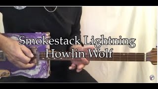 Smokestack Lightning Howlin Wolf lesson for 3 string Cigar Box Guitar [upl. by Doi125]