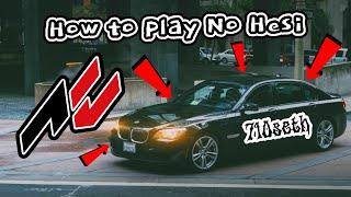 How to Play No Hesi 2024  Assetto Corsa  Cut Up [upl. by Sheelah]