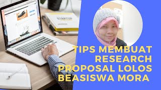 Tips Membuat Research Proposal Lolos Beasiswa MoRa [upl. by Corbin]