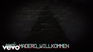 José Madero  Willkommen Lyric Video [upl. by Harriet]