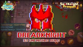 MY DREADKNIGHT BUILD IN S3  Soul Knight Prequel [upl. by Sanoy26]