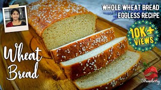 Wheat Bread Recipe  ഗോതമ്പ് ബ്രെഡ്  Eggless Bread  Whole Wheat Bread  Bread Recipe Malayalam [upl. by Greysun]