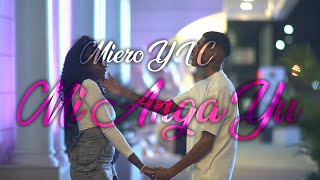 Miero YIC  Mi Anga Yu Official Music Video [upl. by Amimej]