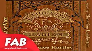 The Ladies Book of Etiquette and Manual of Politeness Full Audiobook by Florence HARTLEY [upl. by Oeak27]