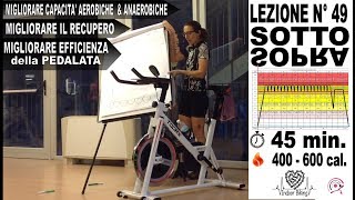 Lezione Spinning  Indoor Cycling Allenamento ad Alta Intensità Sopra Sotto la soglia Lez n° 49 [upl. by Madlen]