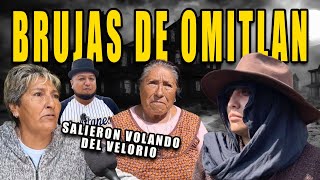 LAS BRUJAS DE OMITLAN  NUNCA HABLES DE ELLAS EN ESTE PUEBLO [upl. by Coltson]