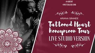 Ariana Grande  Tattooed Heart Live Studio Version  Reworked [upl. by Trebloc]