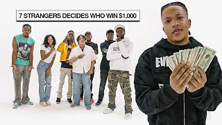 7 Strangers Decide Who Wins 1000 [upl. by Takeshi]