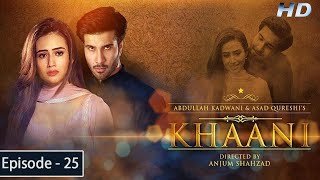 Khaani  Episode 25  Feroze Khan  Sana Javed  HD  Har Pal Geo [upl. by Anastos]