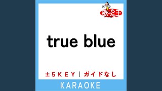 true blue ガイド無しカラオケ 5Key 原曲歌手ZONE [upl. by Tiana]