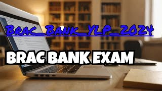 Branch Young Leaders ।। Brac Bank YLP 2024 Full Online Exam [upl. by Ijneb353]