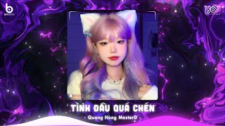 Tình Đầu Quá Chén Remix  Tình Đầu Trong Anh Như Chén Rượu Sầu Hot TikTok  Nhạc Trẻ Remix 2024 [upl. by Cordelia237]