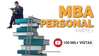 MBA Personal Parte 1  Un resumen de Libros para Emprendedores Podcast [upl. by Hubie]