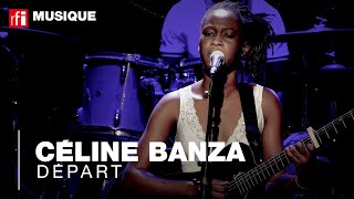 Céline Banza interprète quotDépartquot [upl. by Zaslow892]