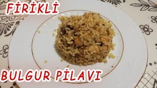 FİRİKLİ BULGUR PİLAVI TARİFİ  Tereyağlı Etli Nefis Tat [upl. by Breskin]