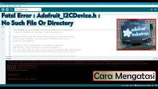 Tutorial Cara Mengatasi Error Saat Upload OLED Display Error Adafruit I2CDeviceh No Such File [upl. by Ilatfen]