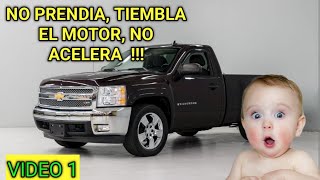 CHEVROLET SILVERADO NO ENCIENDE NO ACELERA FALLA MUCHO EL MOTOR [upl. by Oscar]