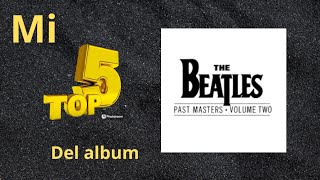 The Beatles Top Five  Past Masters Vol 2 [upl. by Agee]