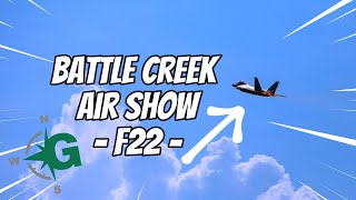 F22 Raptor  Battle Creek Air Show  S5E18 [upl. by Shaff]