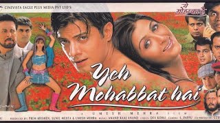 Yeh Mohabbat Hai Full HD Movie [upl. by Sofer]