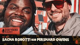 Dirtybird Radio 467  Sacha Robotti b2b Pershard Owens [upl. by Lareneg149]