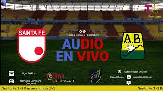 ⚽⚽🎙️Audio En Vivo LigaBetplayFinal Independiente Santafe  AtleticoBucaramanga ⚽⚽ [upl. by Pfosi]