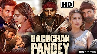 Bachchan Pandey Full Movie  Akshay Kumar Kriti Sanon Jacqueline Fernandez  Review and Story [upl. by Ahcsatan]