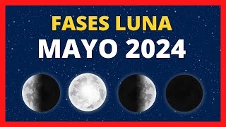 🌟 FASES DE LA LUNA MAYO 2024 🌙 CALENDARIO LUNAR MAYO 2024 🚀 FASE LUNA HOY ✨ CUÁL ES LA LUNA HOY [upl. by Kacy]