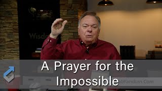 A Prayer for the Impossible  Student of the Word 1483 [upl. by Notniv]