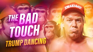 The Bad Touch  Trump Dancing [upl. by Nuahsed]