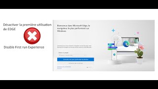 Désactiver la configuration de Edge au premier démarrage Disable Edge FirstRunPage  3 extensions [upl. by Inava]