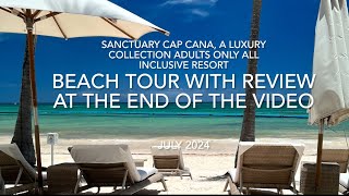 Sanctuary Cap Cana A Luxury Collection Adults Only All Inclusive Resort  Beach Review July 2024 [upl. by Ellehsor]