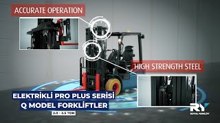 ELEKTRİKLİ PRO PLUS SERİSİ Q MODEL FORKLİFTLER [upl. by Ecertap]