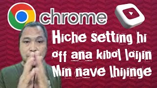 Chrome a hiche setting hi off ana kibol loijin  Min navelhi jinge JanglenKipgen1 [upl. by Mackey65]