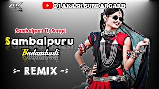 Sambalpuru Badambadi Sambalpuri Rmx Dj Akash Sundargarh [upl. by Nnayllehs797]