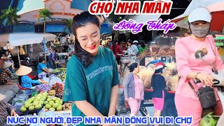 Nức Nở NGƯỜI ĐẸP NHA MÂN XỨ ĐỒNG THÁP Tại CHỢ NHA MÂN Đông Vui Khu Chợ Bờ Kè Mùa Trái Cây  KPVL [upl. by Sula155]