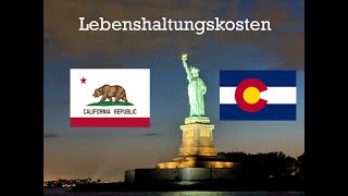 Leben in den USA Kostenvergleich Kalifornien und Colorado [upl. by Marrin432]