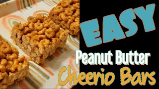 EASY Peanut Butter Cheerio Bars  RECIPE [upl. by Bearnard]