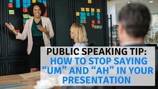 Public Speaking Tip How to stop saying “Um” and “Ah” in Your Presentation [upl. by Ethben]