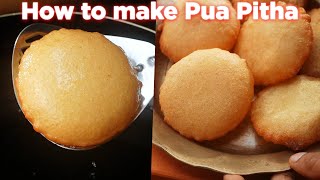 How To Make Perfect Pua Pitha Recipe [upl. by Delwyn]