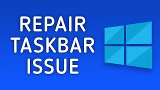 How to Fix Windows 10 Taskbar Not Working [upl. by Paff404]