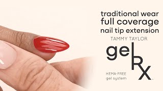 gelRX HEMAFree Nail System  Traditional Wear Full Coverage Nail Tip Extension  Tammy Taylor [upl. by Daye]