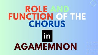 Agamemnon Discuss the role of the chorus in Agamemnon [upl. by Dumah280]