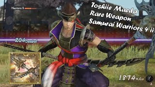 Toshiie Maeda Rare Weapon  Samurai Warriors 4 II [upl. by Inneg]