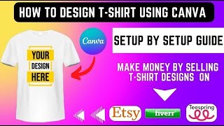 Design TShirts with CANVA and Sell on Your TEESPRING Store [upl. by Emmanuel]