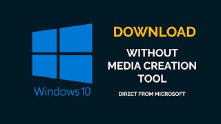 Direct Download Windows 10 ISO Without Media Creation Tool From Microsoft [upl. by Burrton]